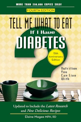 Stock image for Tell Me What to Eat if I Have Diabetes, Fourth Edition: Nutrition You Can Live With (Tell Me What to Eat series) for sale by ICTBooks