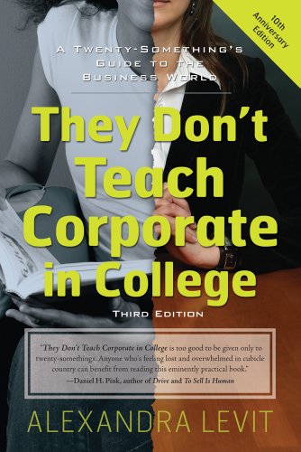 Imagen de archivo de They Don't Teach Corporate in College, 3rd Edition: A Twenty-Something's Guide to the Business World a la venta por SecondSale