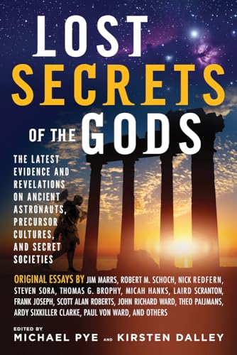 Beispielbild fr Lost Secrets of the Gods: The Latest Evidence and Revelations On Ancient Astronauts, Precursor Cultures, and Secret Societies zum Verkauf von Orphans Treasure Box