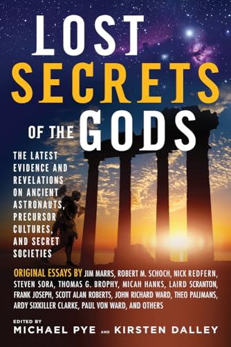 Stock image for Lost Secrets of the Gods: The Latest Evidence and Revelations On Ancient Astronauts, Precursor Cultures, and Secret Societies for sale by Orphans Treasure Box