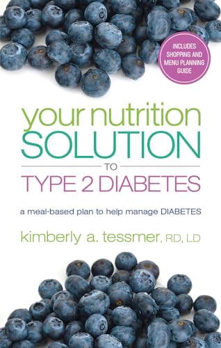 Stock image for Your Nutrition Solution to Type 2 Diabetes: A Meal-Based Plan to Help Manage Diabetes for sale by Wonder Book