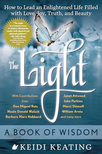 Stock image for The Light: A Book of Wisdom: How to Lead an Enlightened Life Filled with Love, Joy, Truth, and Beauty for sale by Encore Books