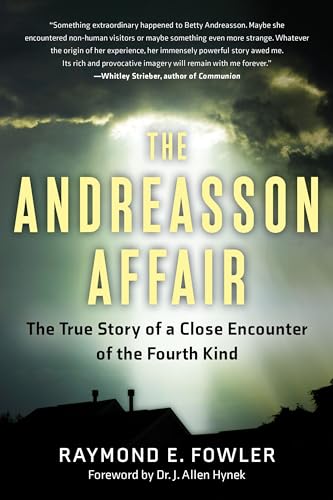 9781601633460: The Andreasson Affair: The True Story of a Close Encounter of the Fourth Kind