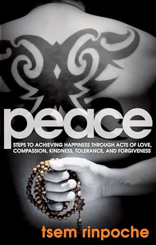 Stock image for Peace: Steps to Achieving Happiness Through Acts of Love, Compassion, Kindness, Tolerance and Forgiveness for sale by Wonder Book