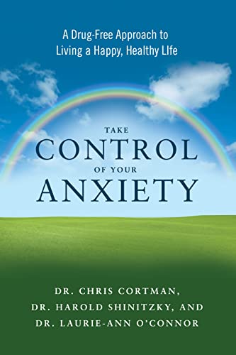 Beispielbild fr Take Control of Your Anxiety : A Drug-Free Approach to Living a Happy, Healthy Life zum Verkauf von Better World Books