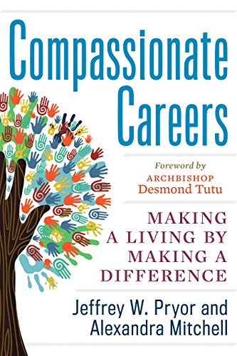 Beispielbild fr Compassionate Careers: Making a Living by Making a Difference zum Verkauf von WorldofBooks