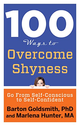 Imagen de archivo de 100 Ways to Overcome Shyness: Go From Self-Conscious to Self-Confident a la venta por Books From California