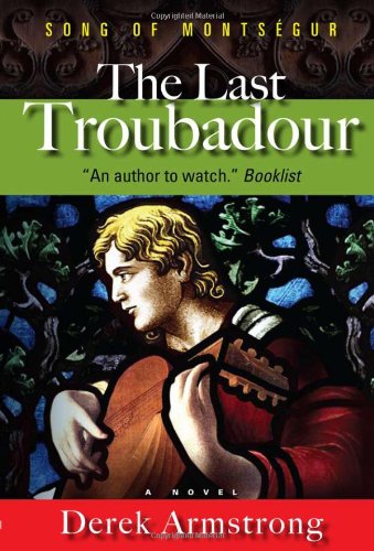 Beispielbild fr The Last Troubadour : Song of Montsegur zum Verkauf von Better World Books: West