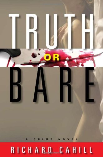 9781601640161: Truth or Bare: A Crime Novel