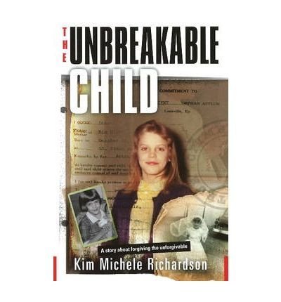 9781601641632: The Unbreakable Child