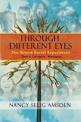 Beispielbild fr Through Different Eyes: The Grand Social Experiment That is Columbia, Maryland zum Verkauf von Better World Books