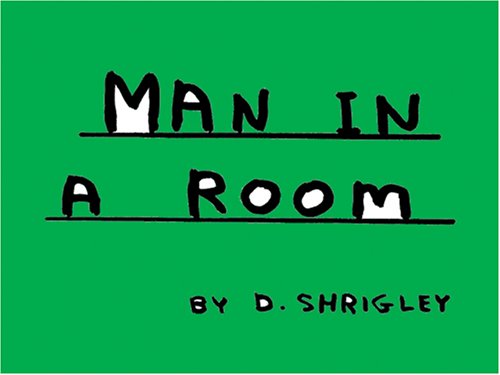 Man In A Room (9781601671592) by David Shrigley