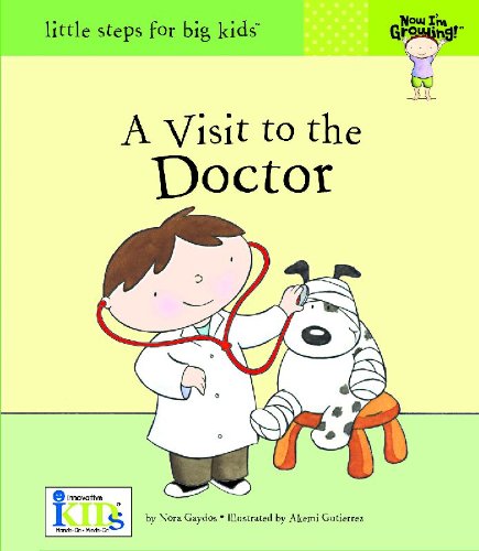 Now I'm Growing!: A Visit to the Doctor (9781601691538) by Gaydos, Nora