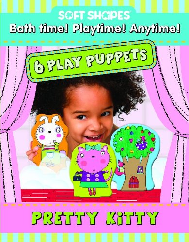 Soft Shapes Play Puppets Pretty Kitty (6 Foam Play Puppets) (9781601691668) by IKids