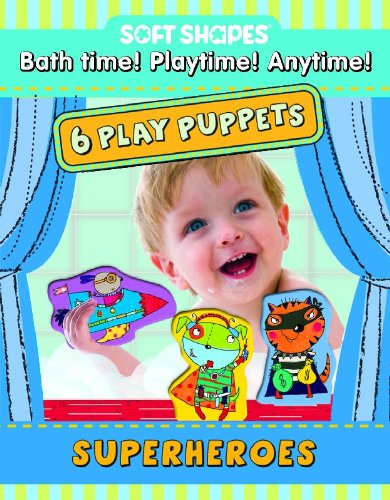 Soft Shapes Play Puppets Superheroes (6 Foam Play Puppets) (9781601691712) by IKids