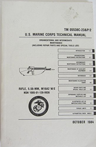 Stock image for U.S. Marine Corps Rifle, 5.56MM, M16A2 Technical Manual for sale by Irish Booksellers