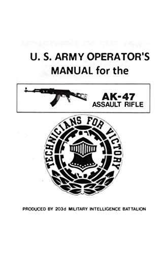 Stock image for U.S. Army Operator's Manual for the AK-47 Assault Rifle for sale by Save With Sam