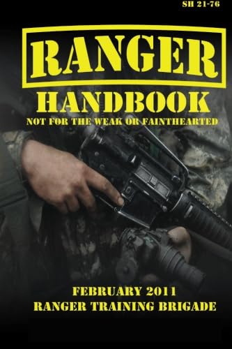 Beispielbild fr Ranger Handbook The Official U. S. Army Ranger Handbook SH21-76, Revised FEBRUARY 2011 zum Verkauf von TextbookRush