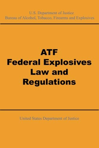 Beispielbild fr ATF Federal Explosives Law and Regulations zum Verkauf von GF Books, Inc.