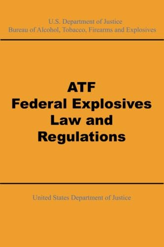 Stock image for ATF Federal Explosives Law and Regulations for sale by GF Books, Inc.