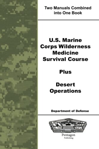 Beispielbild fr U.S. Marine Corps Wilderness Medicine Survival Course Plus Desert Operations zum Verkauf von ThriftBooks-Atlanta