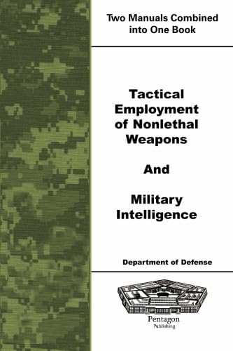 9781601705778: Tactical Employment of Nonlethal Weapons and Military Intelligence