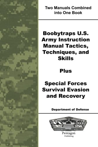 9781601708090: Boobytraps U.S. Army Instruction Manual Tactics, Techniques, and Skills Plus Special Forces Survival Evasion and Recovery