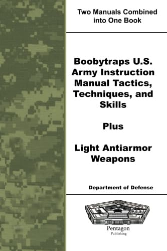 9781601708137: Boobytraps U.S. Army Instruction Manual Tactics, Techniques, and Skills Plus Light Antiarmor Weapons