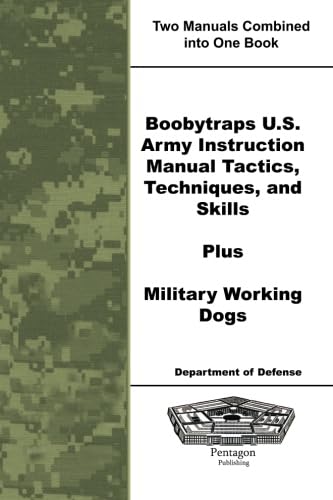9781601708229: Boobytraps U.S. Army Instruction Manual Tactics, Techniques, and Skills Plus Military Working Dogs