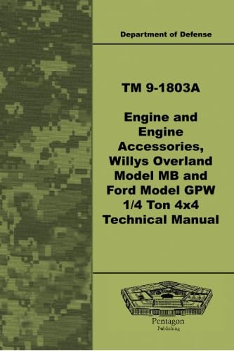 Beispielbild fr TM 9-1803A Engine and Engine Accessories, Willys Overland Model MB and Ford Model GPW ¼ Ton 4x4 Technical Manual zum Verkauf von Half Price Books Inc.