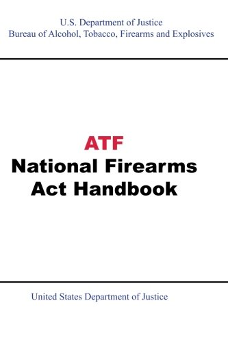 9781601709943: ATF National Firearms Act Handbook