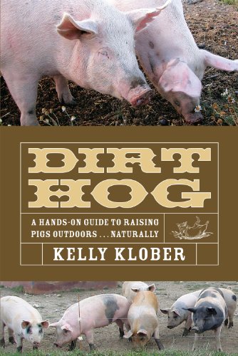 Imagen de archivo de Dirt Hog: A Hands-On Guide to Raising Pigs Outdoors.Naturally a la venta por Irish Booksellers