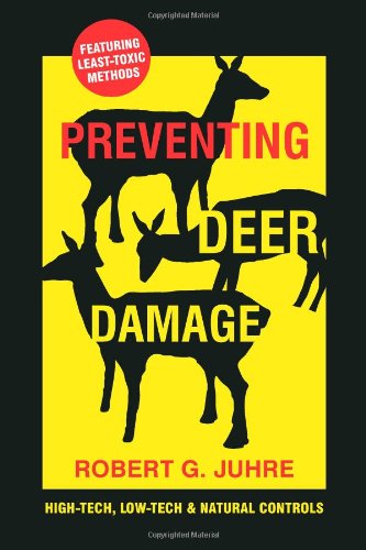 Stock image for Preventing Deer Damage : High-Tech, Low-Tech and Natural Controls for sale by Better World Books