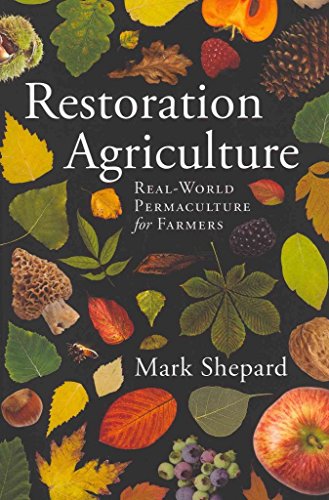 Restoration Agriculture - Mark Shepard