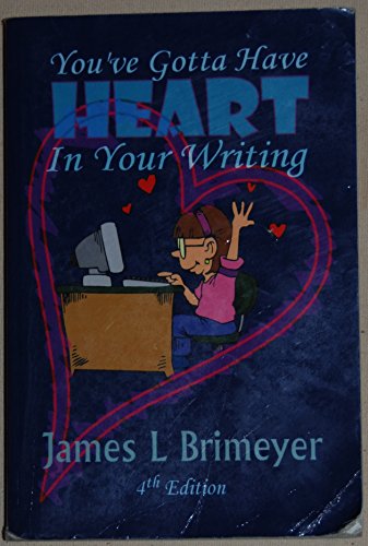 Stock image for You've Gotta Have HEART in Your WRITING for sale by SecondSale