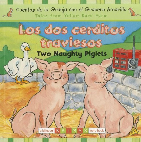 9781601760388: Los dos cerditos traviesos / Two Naughty Piglets (Spanish and English Edition)
