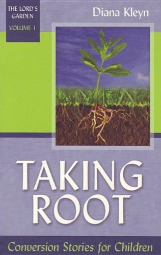 Stock image for Taking Root: Conversion Stories for Children for sale by ThriftBooks-Dallas