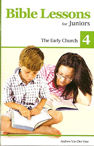 9781601780157: Bible Lessons for Juniors 4: The Early Church