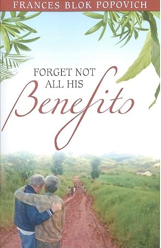 9781601780706: Forget Not All His Benefits