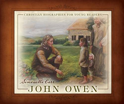 Beispielbild fr John Owen - Christian Biographies for Young Readers zum Verkauf von Goodwill of Colorado