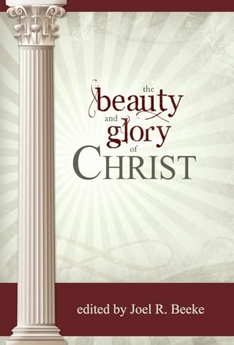 Imagen de archivo de The Beauty and Glory of Christ (Puritan Reformed Conference) a la venta por GF Books, Inc.