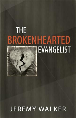 The Brokenhearted Evangelist.