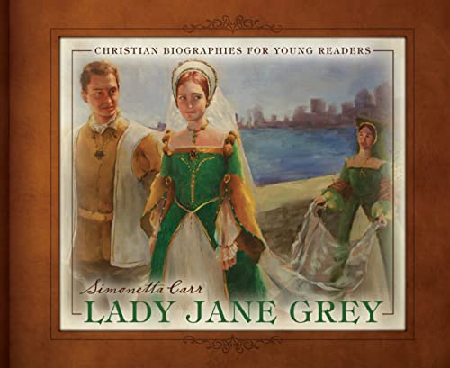 9781601781901: Lady Jane Grey (Christian Biographies for Young Readers)