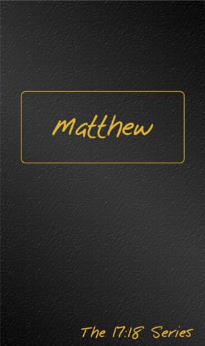 Imagen de archivo de Matthew -- Journible The 17:18 Series a la venta por THE SAINT BOOKSTORE