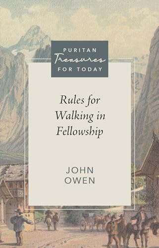Beispielbild fr Rules for Walking in Fellowship (Puritan Treasures for Today) zum Verkauf von WorldofBooks