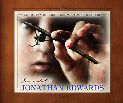 Beispielbild fr Jonathan Edwards - Christian Biographies for Young Readers zum Verkauf von Books Unplugged
