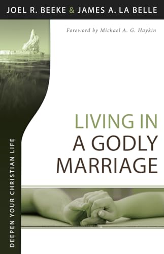 Beispielbild fr Living in a Godly Marriage (Deepen Your Christian Life Series) zum Verkauf von HPB-Ruby