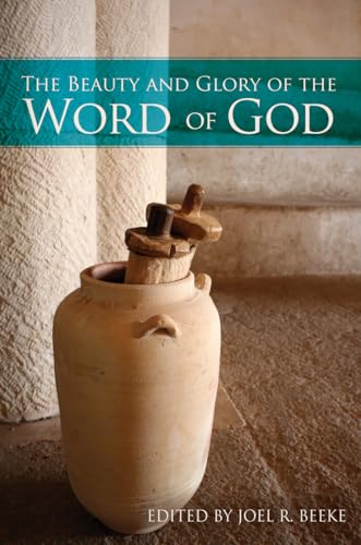 Stock image for The Beauty and Glory of the Word of God (Puritan Reformed Conference) for sale by Wonder Book