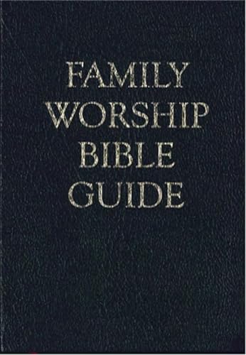 Imagen de archivo de Family Worship Bible Guide - Bonded Leather Gift Edition a la venta por HPB-Ruby