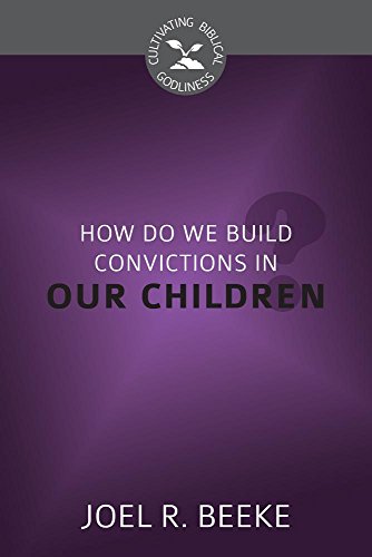 Beispielbild fr How Do We Plant Godly Convictions in Our Children? zum Verkauf von GF Books, Inc.